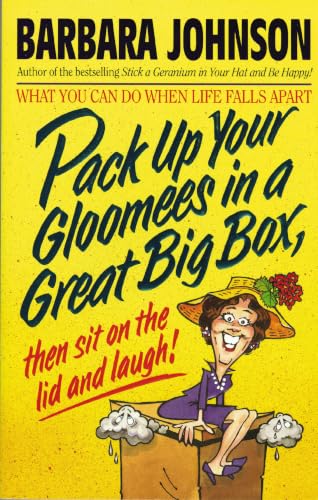 Pack up your gloomees in a great big box, then sit on the lid and laugh Cover