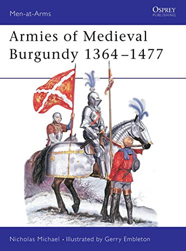 Armies of Medieval Burgundy 1364-1477 Cover