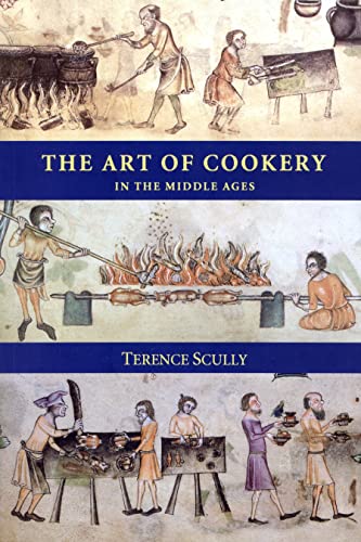 The Art of Cookery in the Middle Ages (Studies in Anglo-Saxon History) Cover