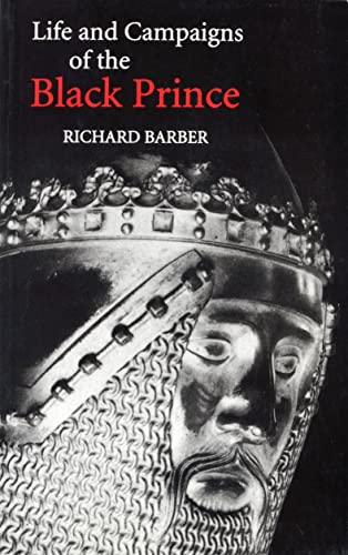 The life and campaigns of the Black Prince Cover