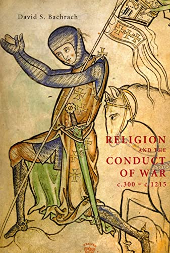 Religion and the Conduct of War c.300-c.1215 (Warfare in History) Cover