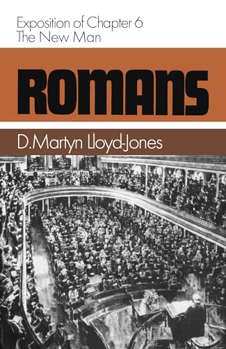 Romans -- an exposition of chapter 6: the new man Cover