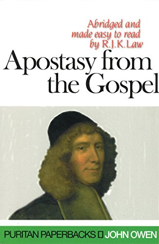 Apostasy from the Gospel (Puritan Paperbacks: Treasures of John Owen for Today's Readers) Cover