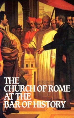 Church of Rome at the Bar of History Cover