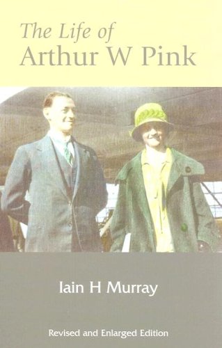 The life of Arthur W. Pink Cover