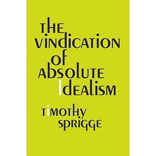 The vindication of absolute idealism Cover