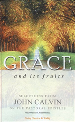 Grace and Its Fruits (Living Classics for Today) Cover