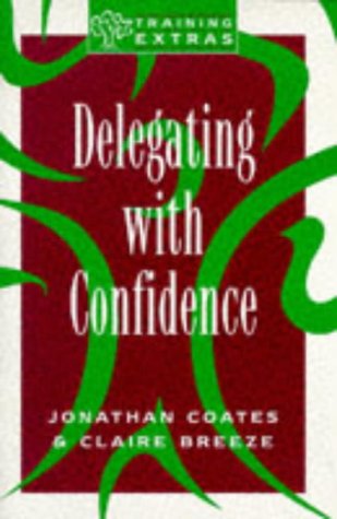 Delegating with Confidence (Training Extras) Cover