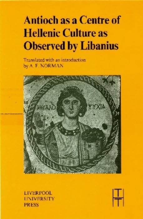 Antioch as a centre of Hellenic culture as observed by Libanius Cover