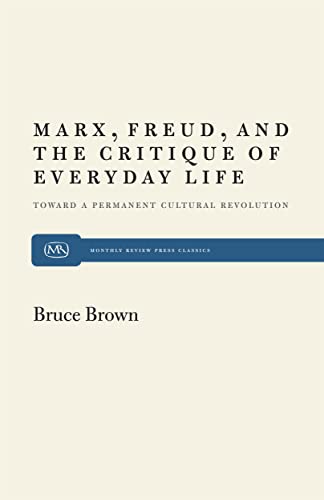 Marx, Freud, and the critique of everyday life toward a permanent cultural revolution Cover
