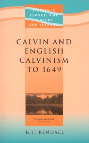 Calvin and English Calvinism (Paternoster Biblical and Theological Monographs) Cover