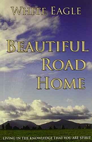 Beautiful Road Home: Living in the Knowledge That You Are Spirit Poster