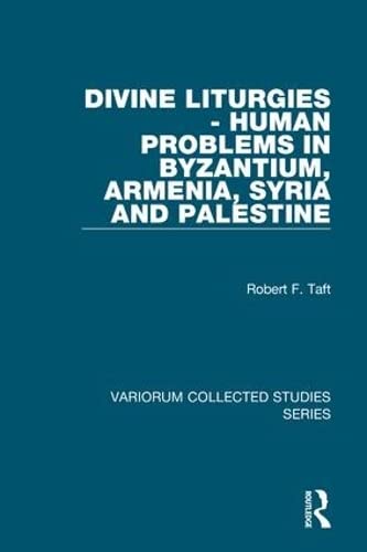 Divine Liturgies - Human Problems in Byzantium, Armenia, Syria and Palestine Cover