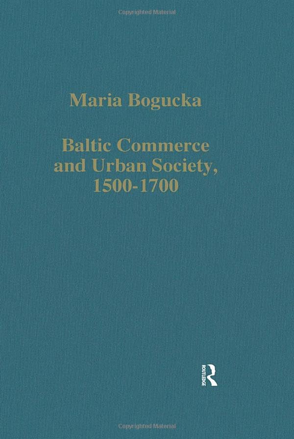 Baltic Commerce and Urban Society, 1500-1700 Cover