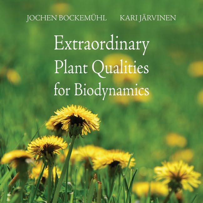 Extraordinary Plant Qualities for Biodynamics Cover