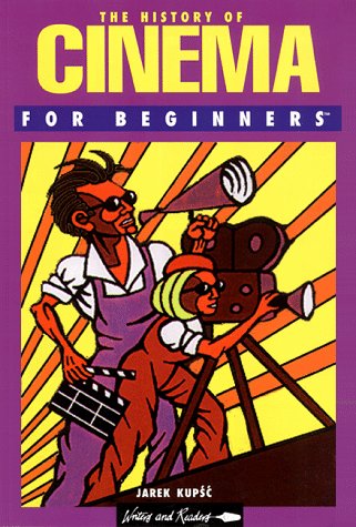 The History of Cinema for Beginners (Writers and Readers Documentary Comic Book) Cover