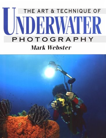 The Art & Technique of Underwater Photography Cover