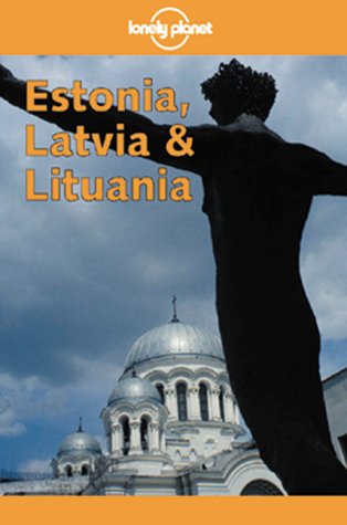 Lonely Planet Estonia, Latvia & Lithuania (Scandinavian and Baltic Europe) Cover