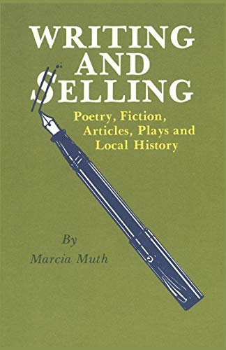 Writing and selling poetry, fiction, articles, plays, and local history Cover