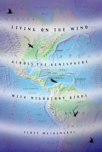 Living on the Wind: Across the Hemisphere With Migratory Birds Poster