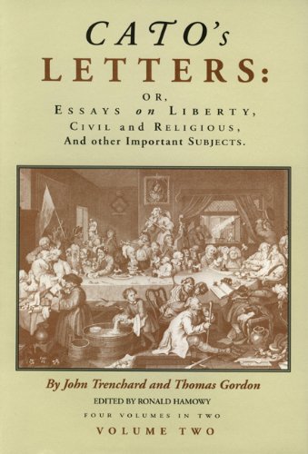 Cato's letters, or, essays on liberty, civil and religious, and other important subjects Cover