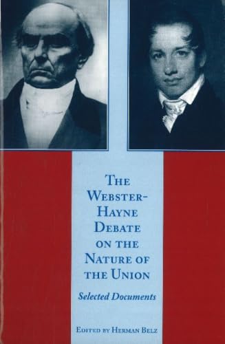 The Webster-Hayne debate on the nature of the Union Cover