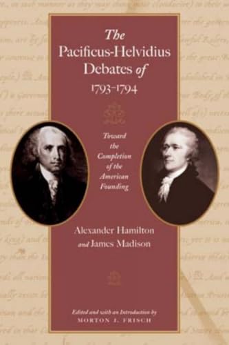 The Pacificus-Helvidius Debates of 1793-1794 Cover