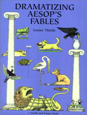 Dramatizing Aesops Fables Fables Creative Scripts for the Elementary Classroom Cover