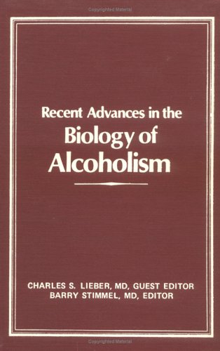 Recent advances in the biology of alcoholism Cover
