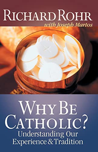 Why Be Catholic? Cover