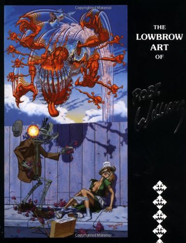 Lowbrow Art of Robert Williams Cover