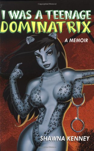 I Was a Teenage Dominatrix Cover