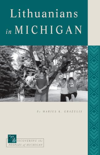 Lithuanians in Michigan (Discovering the Peoples of Michigan Series) Cover