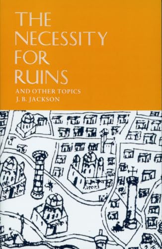 The necessity for ruins and other topics Cover