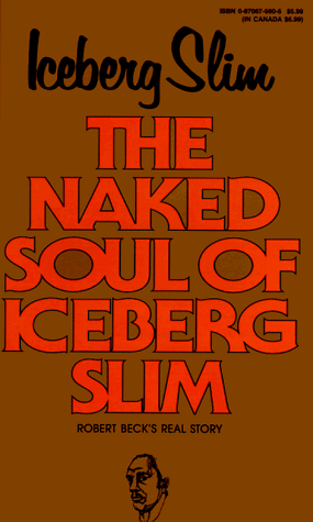The Naked Soul of Iceberg Slim Cover