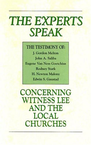 The Experts Speak Concerning Witness Lee and the Local Churches Cover