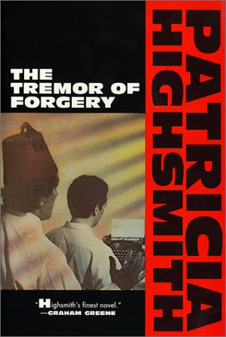 The Tremor of Forgery (Highsmith, Patricia) Cover