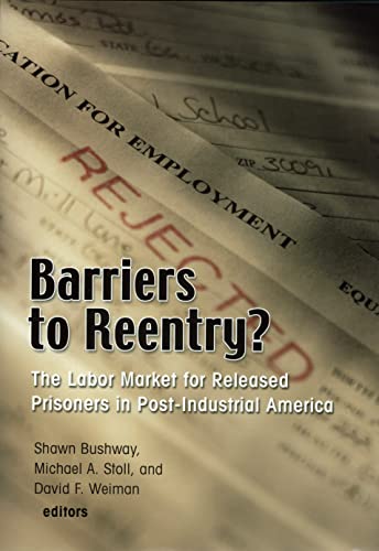 Barriers to Reentry? The Labor Market for Released Prisoners in Post-industrial America Cover