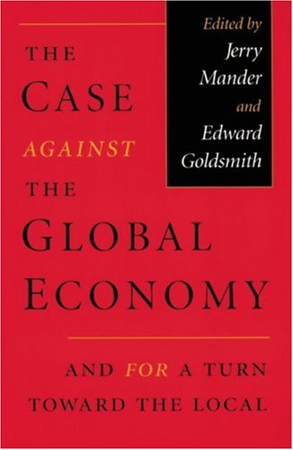 The Case Against the Global Economy Cover