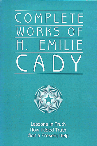 Complete works of H. Emilie Cady. Cover