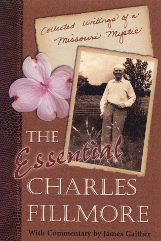 The essential Charles Fillmore Cover