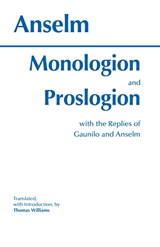 Monologion and Proslogion With the Replies of Gaunilo and Anselm Cover