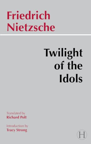 Twilight of the idols, or, How to philosophize with the hammer Cover