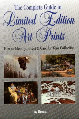 The complete guide to limited edition art prints Cover