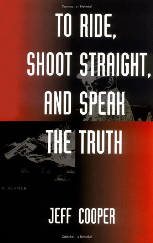 To Ride, Shoot Straight, And Speak The Truth Cover