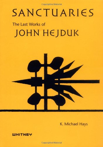 Sanctuaries, the last works of John Hejduk Cover