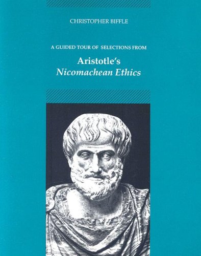 A guided tour of selections from Aristotle's Nicomachean ethics Cover