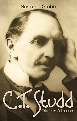 C. T. Studd - Cricketer & Pioneer Cover