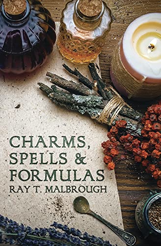 Charms, spells, and formulas for the making and use of gris-gris, herb candles, doll magick, incenses, oils, and powders-- to gain love, protection, prosperity, luck, and prophetic dreams Cover
