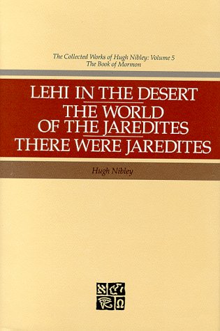 Lehi in the desert; The world of the Jaredites; There were Jaredites Cover